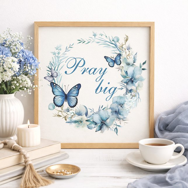 Decoración grande para el hogar con flores blancas (Dusty blue floral and navy blue butterflies Christian "Pray Big" poster/wall art)