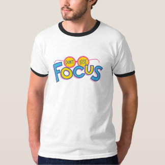 Dedicarse, motivar camiseta de "No pierdas el foco
