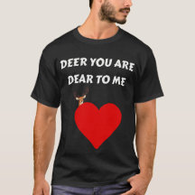 Deer, eres querido para mí Cita una camiseta