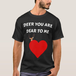 Deer, eres querido para mí Cita una camiseta