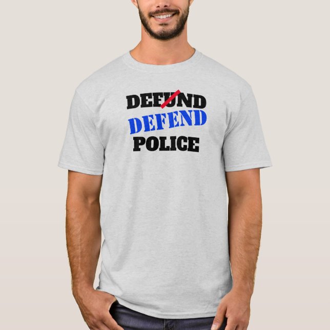  ¡DEFENDAN A LA POLICÍA! Camiseta a favor de la le (Anverso)