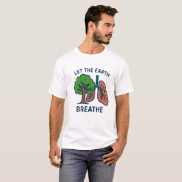 Deja que la Tierra respire Camiseta Pulmones de ár
