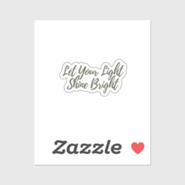 Deja Que Tu Luz Brille Pegatina Brillante