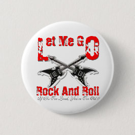 Déjame Ir Rock Y Rodar Botón Negro