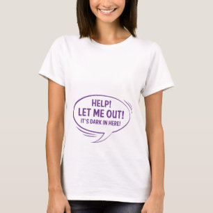 ¡Déjame Salir! Camiseta de pre-mamá