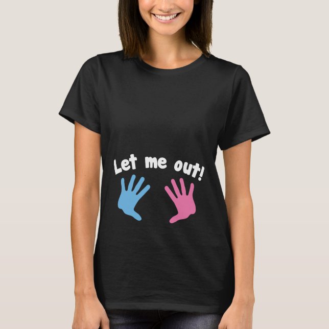 ¡Déjame Salir! Camiseta de pre-mamá (Anverso)