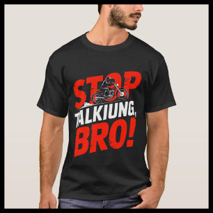 Dejar de hablar hermano - Audaz actitud camiseta