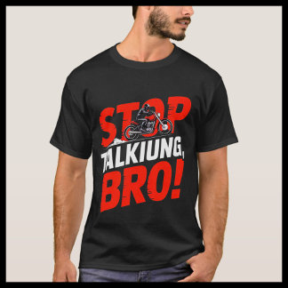 Dejar de hablar hermano - Audaz actitud camiseta