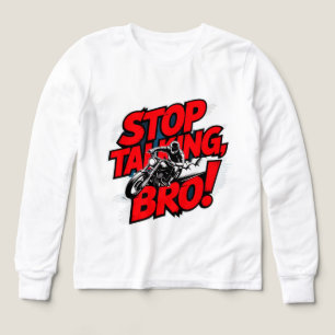 Dejar de hablar hermano - Audaz actitud camiseta