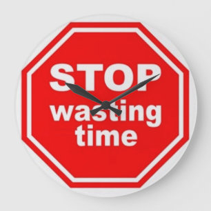 Dejar de perder tiempo - Reloj de pared