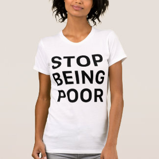 Dejar De Ser Pobre Camisa Graciosa Meme Referencia