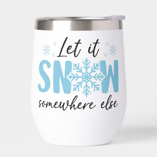 Dejar que nieve en otro lugar - Gracioso diseño in
