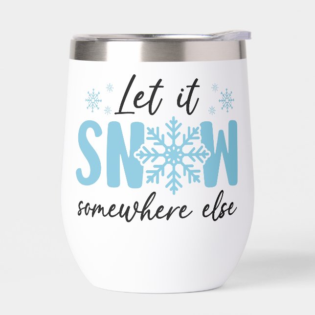 Dejar que nieve en otro lugar - Gracioso diseño in (Izquierdo)