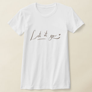 Dejen ir a los Camisetas Cita caligráfica
