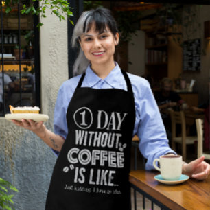Delantal 1 Día Sin Café Es Como... Imprimir