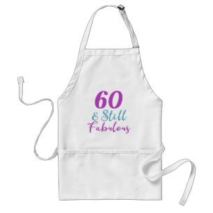 Delantal 60.º Cumpleaños Todavía Fabuloso
