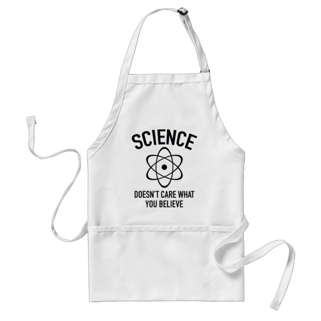 Delantal A la ciencia no le importa lo que creas (Frente)