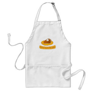 Delantal ¡Ahorra espacio para el pastel de calabaza!