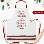 Delantal Amor, risa y -tu nombre- Navidades cookies<br><div class="desc">Atractivo delantal blanco festivo de vacaciones con la frase divertida "Todo lo que necesitas es amor, risas y -tu nombre- Navidades Cookies" Diviértete personalizando este diseño, agrega tu nombre, apellido, nombre de negocio o incluso abuela o de cualquier manera que quieras!. Frase en una mezcla de caligrafía escrita a mano...</div>