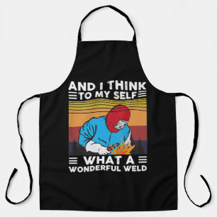 Delantal And I Think To Myself What A Wonderful Weld Welder