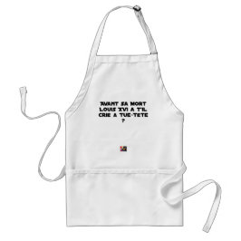 DELANTAL  ¿ANTES DE SU MUERTE, LUIS XVI GRITÓ A TUE-CABEZA?