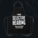 Delantal Audiencia selectiva, lo siento, es gracioso decir<br><div class="desc">Audiencia selectiva,  lo siento,  es gracioso decir graciosa</div>