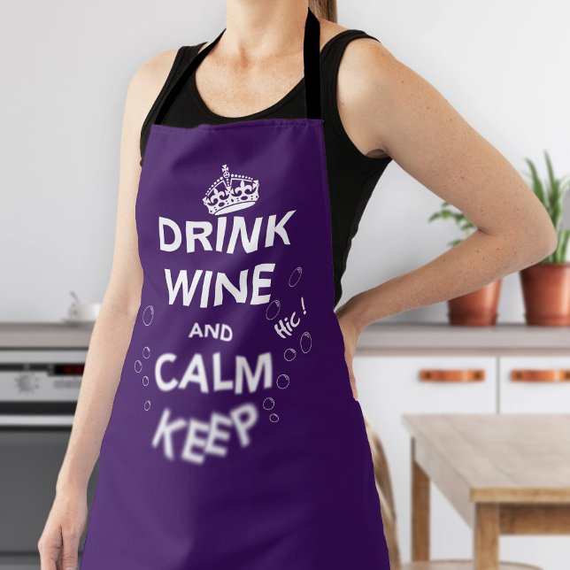 Delantal Beber vino y mantener la calma (Subido por el creador)