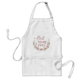 Delantal Best Mom Ever – Elegant Floral Kitchen Apron