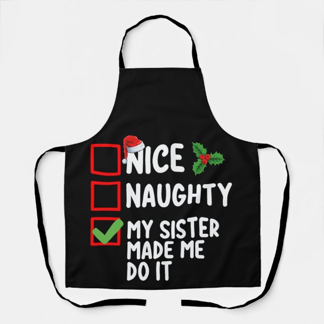 Delantal Bonita traviesa mi hermana me hizo hacerlo Navidad (Anverso)