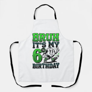 Delantal Bruh Es Mi 6º Cumpleaños Niño de Fútbol
