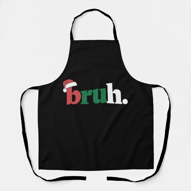 Delantal Bruh Meme Graciosamente Diciendo A Los Navidades D (Anverso)