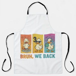 Delantal Bruh We Back Funny Ducks
