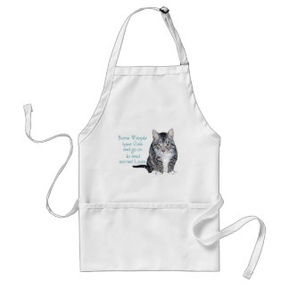Delantal Cat Wisdom - Some people have Cats