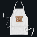 Delantal Certified Burger Burner Goofy BBQ Slogan<br><div class="desc">A funny certified burger burner cheeky barbecue humor doing my best bbq statement humor design deluxe outdoor grilling apron. Get an epic cartoon slogan apron today</div>