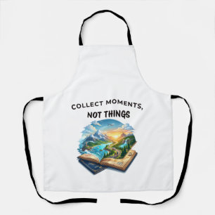 Delantal Colecciona Momentos No Cosas   Frase de Viaje de A