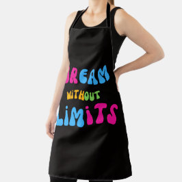 Delantal Colorful Dream Without Limits Quote Kitchen Apron