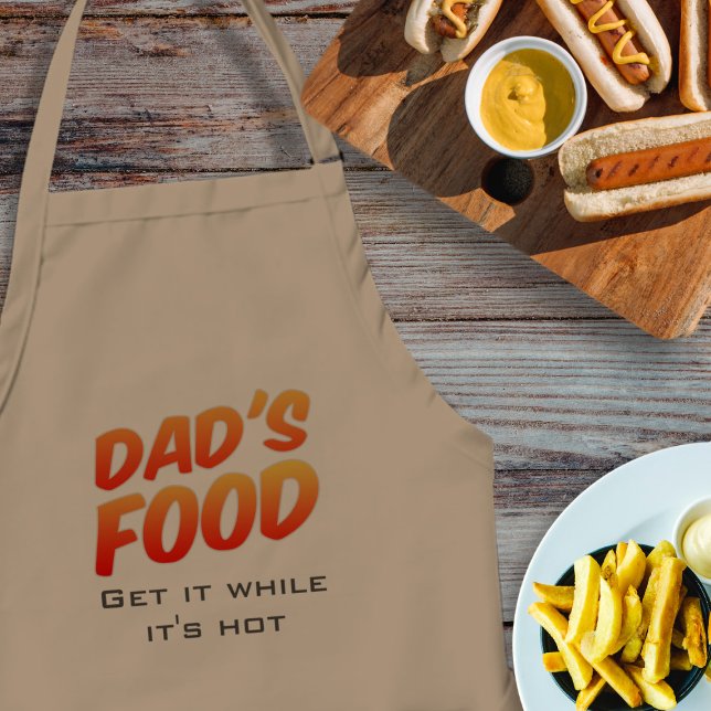 Delantal Comida divertida de papá, tómala mientras que hace (Fun apron for your Dad. He's cooking and get it while it's hot!)