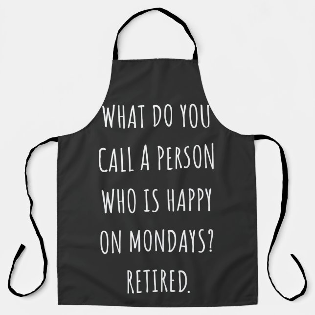 Delantal ¿Cómo Llamas A Una Persona Feliz Los Lunes? (Anverso)
