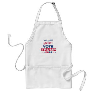 Delantal ¿Cómo PUEDE NO Votar a TRUMP 2024?