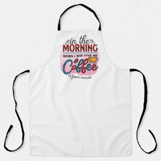 Delantal Crea Tu Propio Cuando Me Levante Dame Café