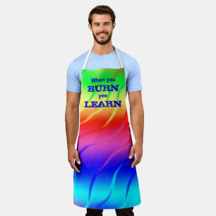 Delantal Cuando te quemas aprendes a usar el arco iris