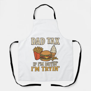 Delantal Dad Tax Divertido Comida Rápida Dad Cita Diseño Ve