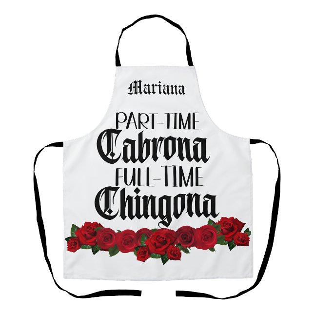 Delantal de Cabrona a tiempo parcial y Chingona a  (Part time Cabrona full time Chingona Apron)