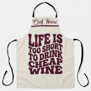Delantal de vino Life Is Too Short - Regalo modern