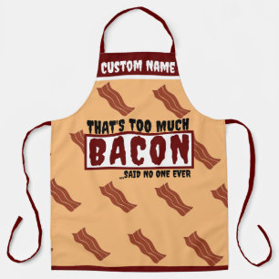 Delantal Demasiada Bacon Nadie dijo nunca tocino gracioso H