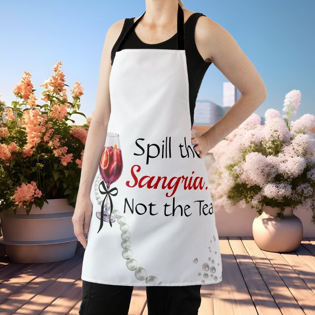 Delantal Derrame la Sangria... No el té (Spill the Sangria... Not the Tea Apron)