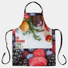 Delantal Dieta saludable - "¡COME ALIMENTOS ORGÁNICOS SOLO!