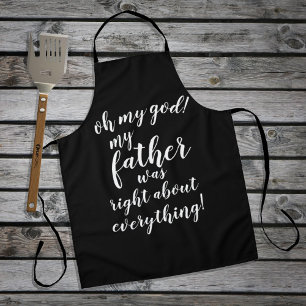Delantal ¡Dios mío! ¡Mi padre tenía razón en todo!
