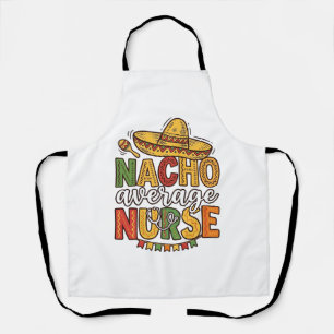 Delantal Diseño de camisa Nacho Average Nurse Cinco De Mayo
