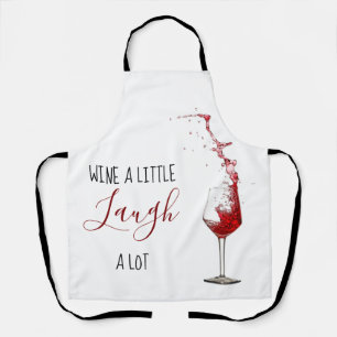 Delantal Diviértete con el vino y ríe un poco mucho